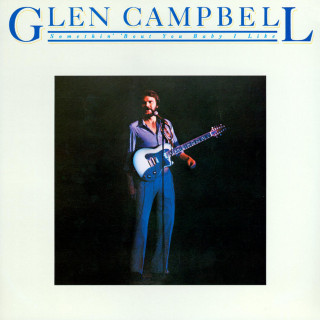 Glen Campbell - Somethin' 'Bout You Baby I Like album cover