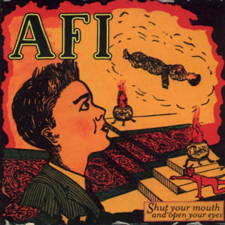 AFI - Shut Your Mouth And Open Your Eyes album cover