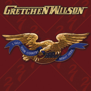Gretchen Wilson - I Got Your Country Right Here album cover