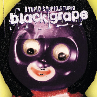 Black Grape - Stupid Stupid Stupid album cover