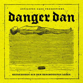 Danger Dan - Reflexionen Aus Dem Beschönigten Leben album cover
