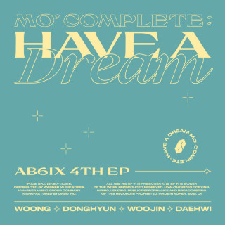 AB6IX - MO' COMPLETE : HAVE A DREAM EP cover