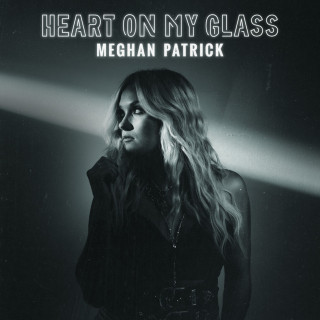Meghan Patrick - Heart On My Glass album cover