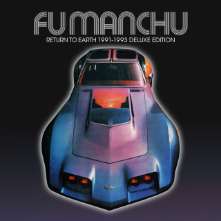 Fu Manchu - Return To Earth 1991-1993 (Deluxe Edition) compilation cover