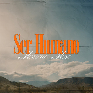 Mosaic MSC - Ser Humano album cover