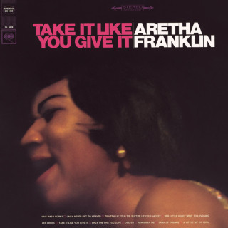 Aretha Franklin - Take It Like You Give It album cover