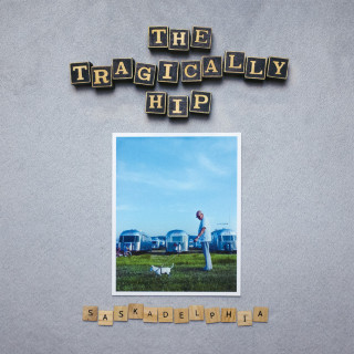 The Tragically Hip - Saskadelphia EP cover