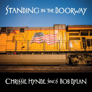 Chrissie Hynde - Standing In The Doorway: Chrissie Hynde Sings Bob Dylan album cover