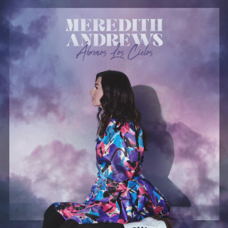 Meredith Andrews - Ábrenos Los Cielos album cover