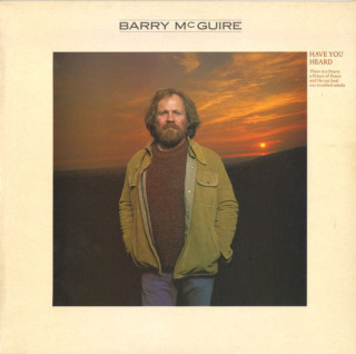 Barry McGuire - Have You Heard album cover