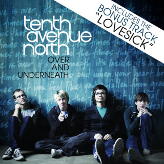 Tenth Avenue North - Over And Underneath album cover