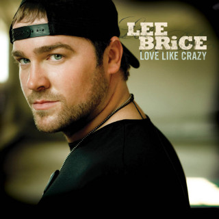 Lee Brice - Love Like Crazy album cover