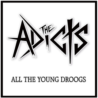 The Adicts - All The Young Droogs album cover