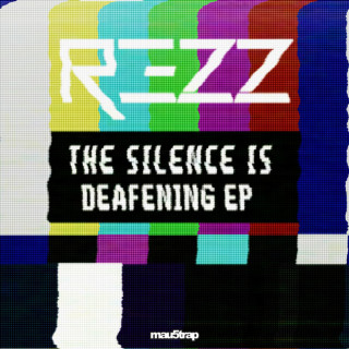 Rezz - The Silence Is Deafening EP cover