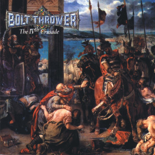 Bolt Thrower - The IVth Crusade album cover