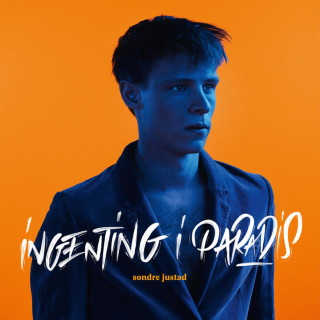 Sondre Justad - Ingenting I Paradis album cover