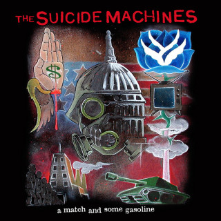 The Suicide Machines - A Match And Some Gasoline album cover
