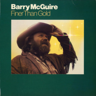 Barry McGuire - Finer Than Gold album cover