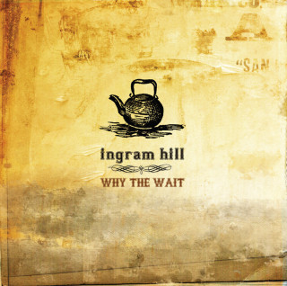 Ingram Hill - Why The Wait EP cover