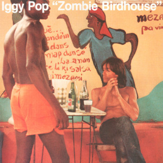 Iggy Pop - Zombie Birdhouse album cover