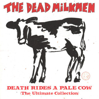 The Dead Milkmen - Death Rides A Pale Cow album cover