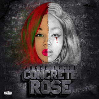 Jucee Froot - Concrete Rose mixtape cover