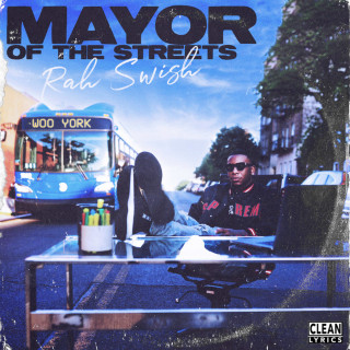 Rah Swish - MAYOR OF THE STREETS album cover