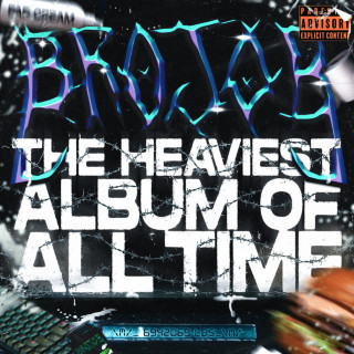 Brojob - THE HEAVIEST ALBUM OF ALL TIME album cover