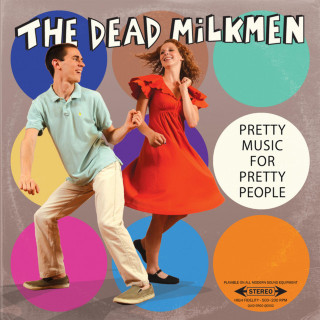 The Dead Milkmen - Pretty Music For Pretty People album cover