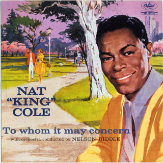 Nat King Cole - To Whom It May Concern album cover
