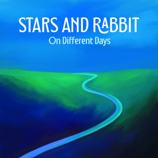 Stars And Rabbit - On Different Days EP cover