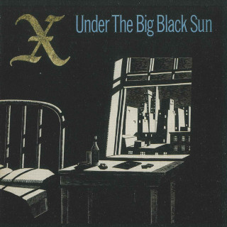 X - Under The Big Black Sun album cover