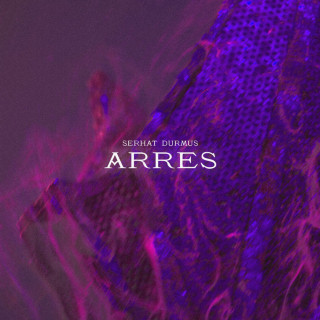 Serhat Durmus - Arres EP cover