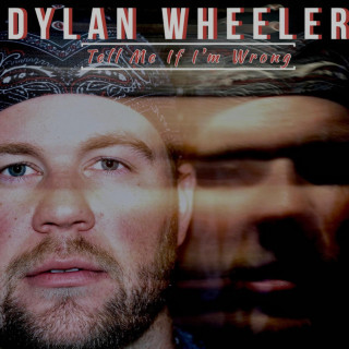 Dylan Wheeler - Tell Me If I'm Wrong EP cover