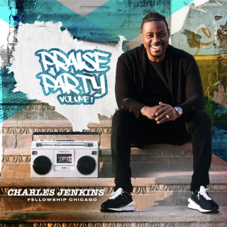 Charles Jenkins & Fellowship Chicago - Praise Party, Volume 1 album cover