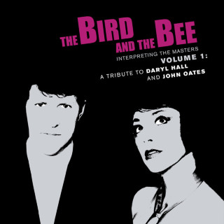 The Bird And The Bee - Interpreting The Masters Volume 1: A Tribute To Daryl Hall And John Oates album cover