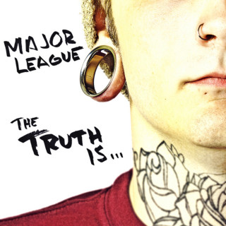 Major League - The Truth Is... EP cover