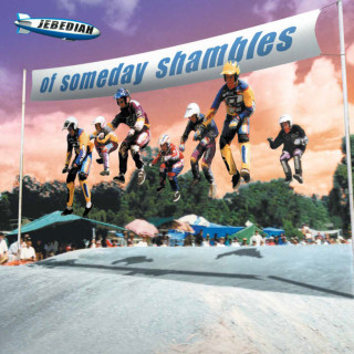 Jebediah - Of Someday Shambles album cover