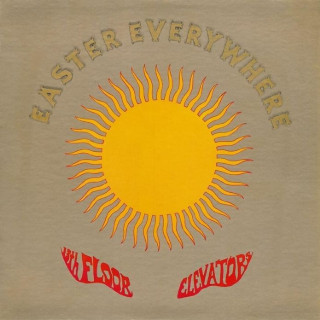 The 13th Floor Elevators - Easter Everywhere album cover