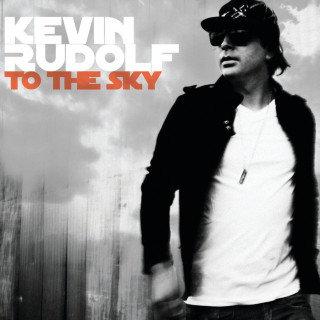 Kevin Rudolf - To The Sky album cover