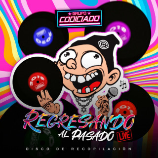 Grupo Codiciado - Regresando Al Pasado live album cover