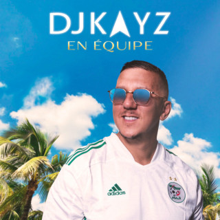 DJ Kayz - En Équipe album cover