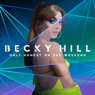 Becky Hill & David Guetta - Only Honest On The Weekend album cover