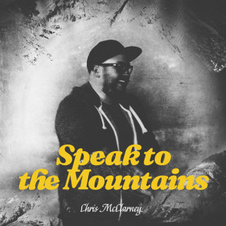 Chris McClarney - Speak To The Mountains EP cover