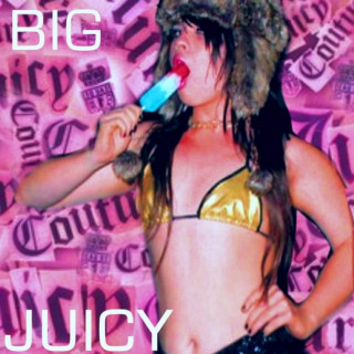 Ayesha Erotica - Big Juicy album cover