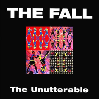 The Fall - The Unutterable album cover