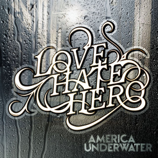LoveHateHero - America Underwater album cover