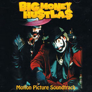 Insane Clown Posse - Big Money Hu$tla$ soundtrack cover