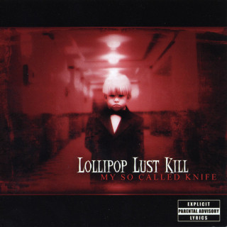Lollipop Lust Kill - My So Called Knife album cover