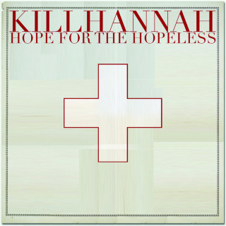 Kill Hannah - Hope For The Hopeless compilation cover